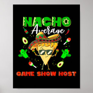 Póster Nacho Mexicano Promedio de Juego Show