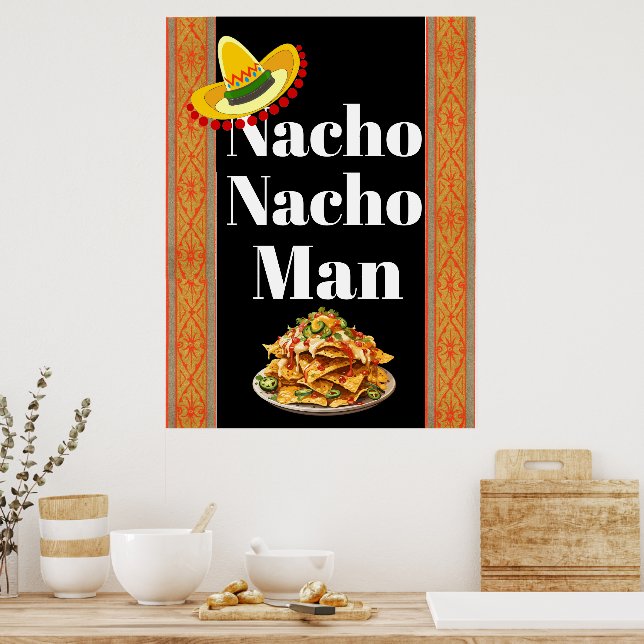 Póster Nacho Nacho Man Poster (Cocina)