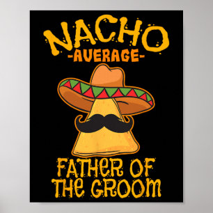 Póster Nacho Padre Promedio Del Boda De La Tierra Cinco D