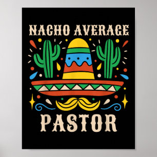 Póster Nacho Pastor Promedio Gracioso Predicador Mexicano