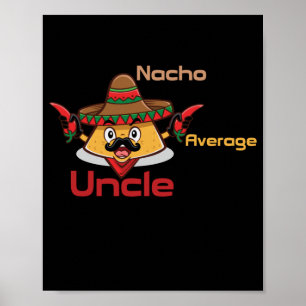 Póster Nacho Poster promedio tío: Diversión