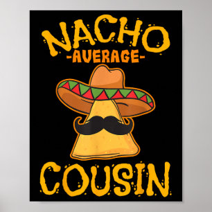 Póster Nacho Primo Promedio de Dish Mexicano Cuz Cinco De