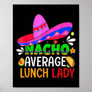 Póster Nacho Promedio De Almuerzo Lady Cinco De Mayo Fies