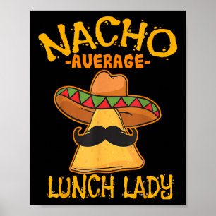 Póster Nacho Promedio De Almuerzo Lady Mexicana Cocina Ci