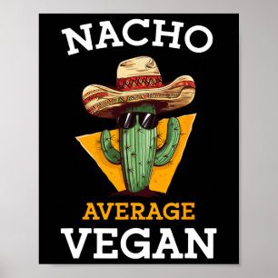 Póster Nacho promedio de amigo vegano divertido Chiste me