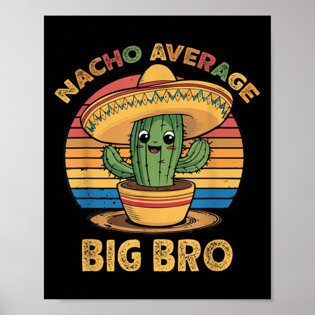 Póster Nacho Promedio de Big Bro Coincidiendo con Cinco D (Frente)