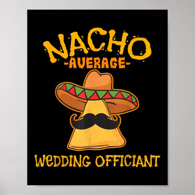 Póster Nacho Promedio de Boda Funcionario Mexicano Cinco  (Frente)