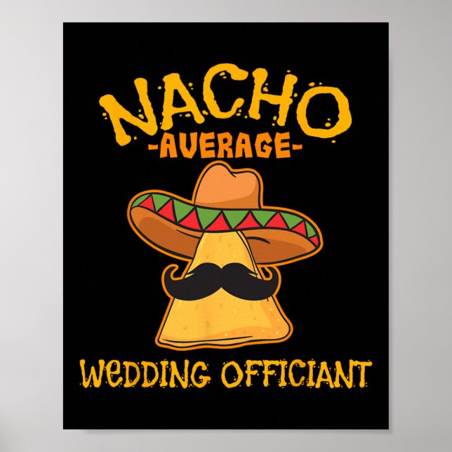 Póster Nacho Promedio de Boda Funcionario Mexicano Cinco  (Frente)