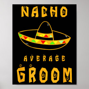 Póster Nacho promedio de crecimiento, fiesta de matrimoni