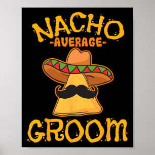 Póster Nacho Promedio de Groom Marido de Dish Mexicano Ci