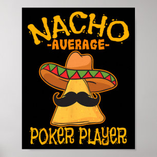 Póster Nacho Promedio de Jugador de Póquer Juegos de Tarj