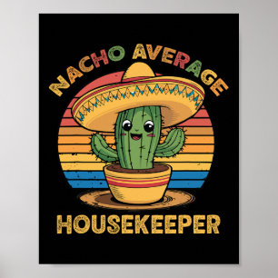Póster Nacho promedio de la empleada doméstica mexicana C