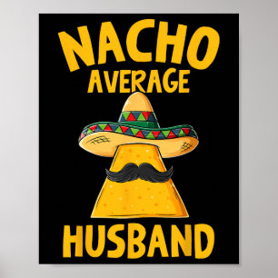 Póster Nacho Promedio De Marido Funny Groom Boda Cinco De