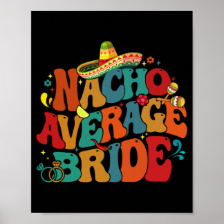Póster Nacho Promedio de Novia Graciosa Fiesta de Bachelo