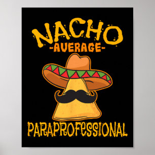 Póster Nacho promedio de profesor paraprofesional ayuda a