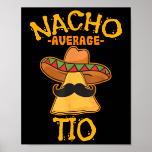 Póster Nacho Promedio De Tío Mexicano Tío Cinco De Mayo