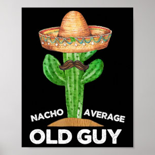 Póster Nacho promedio de viejo mexicano viejo hombre viej