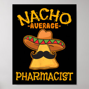 Póster Nacho Promedio Farmacéutico Mexicano Cinco De Mayo