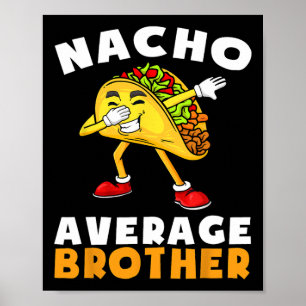 Póster Nacho Promedio Funny Brother Cinco De Mayo Mexican
