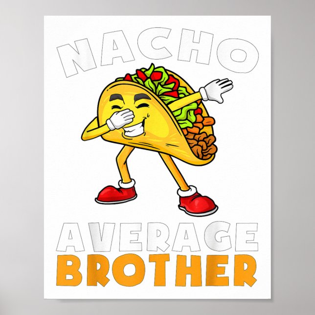 Póster Nacho Promedio Funny Brother Cinco De Mayo Mexican (Frente)