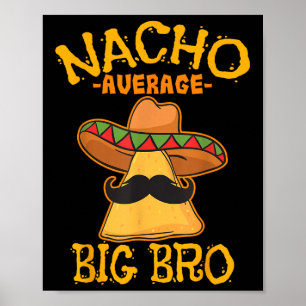 Póster Nacho Promedio Hermano Mayor Hermano Hermano Prome