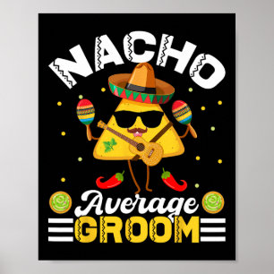 Póster Nacho Promedio Novio Divertido Cinco De Mayo Hombr
