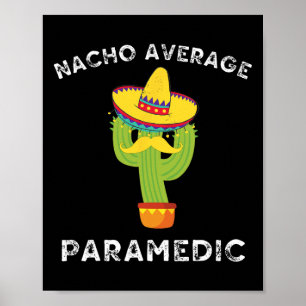 Póster Nacho Promedio Paramédico Gracioso Fiesta Cactus M