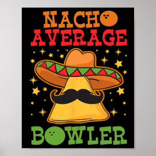 Póster Nacho Promedio Único Bowler Diez Bolas De Pin Fund
