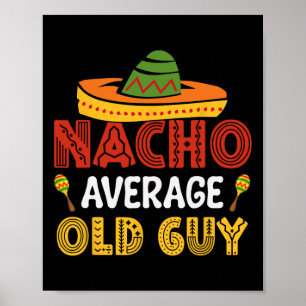 Póster Nacho Promedio Viejo Hombre Cinco De Mayo Grandf M