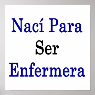Póster Naci para ser enfermera