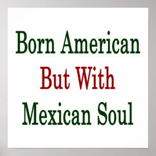 Póster Nacido americano pero con alma mexicana