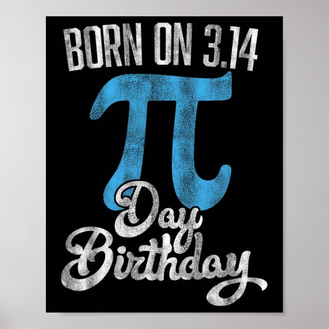 Póster Nacido El 14 De Marzo De Cumpleaños De 3.14 Pi Day (Frente)