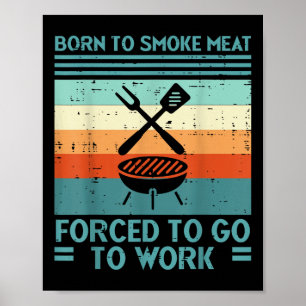 Póster Nacido En Carne A La Parrilla Forzada A Trabajar U