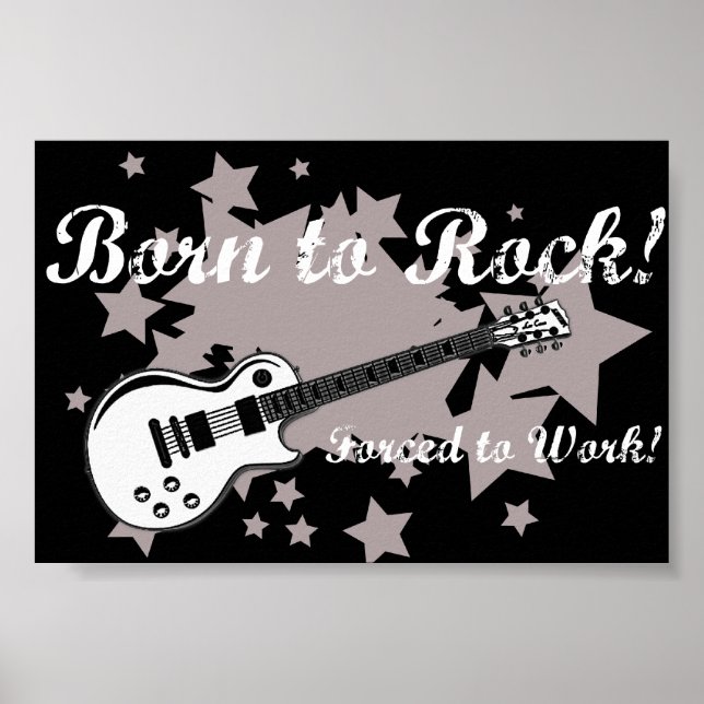 Póster Nacido En Rock, Obligado A Trabajar Poster (Frente)
