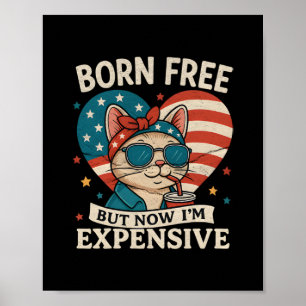Póster Nacido libre pero ahora soy costoso el 4 de julio