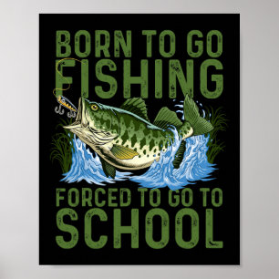 Póster Nacido Para Ir A Pescar Colegios Forzados Hombres 
