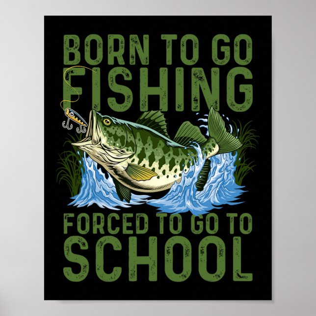 Póster Nacido Para Ir A Pescar Colegios Forzados Hombres  (Frente)