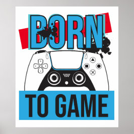 PÓSTER NACIDO PARA JUEGO CON MI CONSOLA