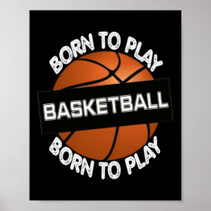 Póster Nacido Para Jugar Baloncesto - Guay Basketball Des
