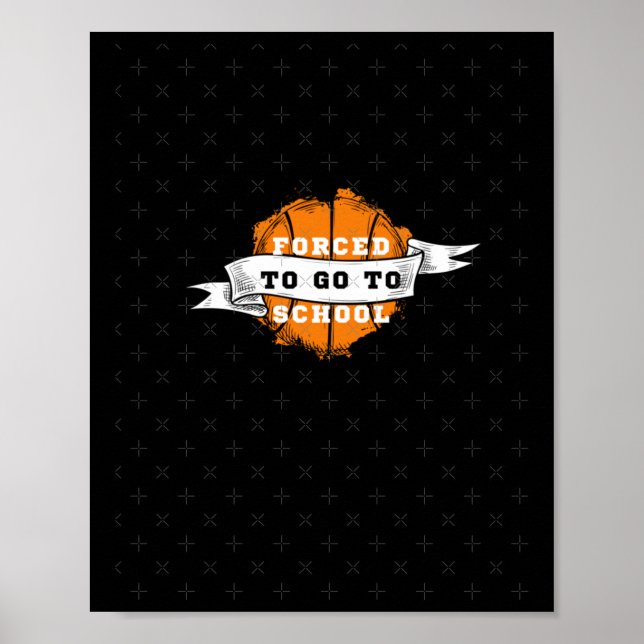 Póster Nacido Para Jugar Baloncesto Obligado A Ir A La Es (Frente)