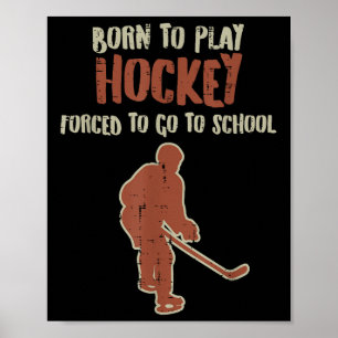 Póster Nacido Para Jugar Hockey Escuela Forzada Divertido