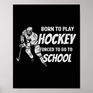 Póster Nacido Para Jugar Hockey Obligado A Ir Al Ventilad