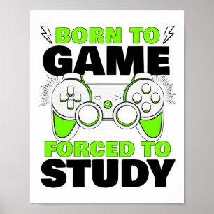 Póster Nacido Para Un Juego Obligado A Estudiar El Chico 
