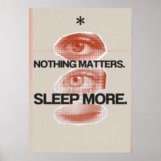Póster Nada importa. Duerme más. Anti Motivación