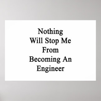 Póster Nada Me Impedirá Ser Ingeniero