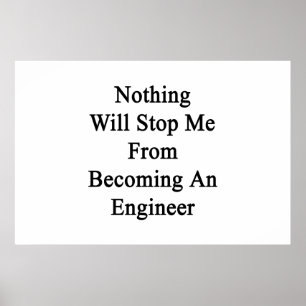 Póster Nada me parará de sentir bien a un ingeniero
