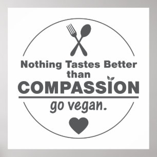 Póster Nada Sabe Mejor Que La Compasión Hazte Vegano