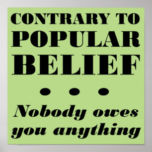 Póster Nadie Te Debe Nada De Rótulo Poster Gracioso