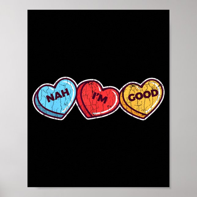 Póster Nah Im Good Sarcastic Anti Valentines Funny Gift  (Frente)