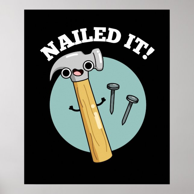 Póster Nailing It Funny Hammer Nail Pun Dark BG (Frente)
